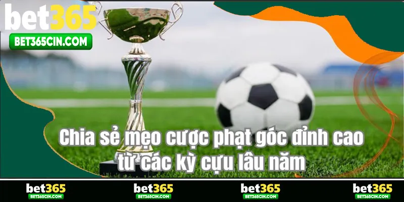 Chia sẻ mẹo cược phạt góc đỉnh cao từ các kỳ cựu lâu năm