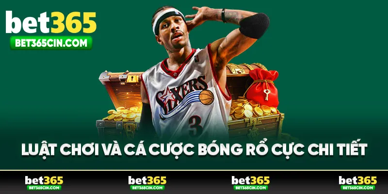 Luật chơi và cá cược bóng rổ cực chi tiết